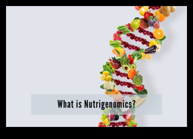 פתח את הכוח של הגנים שלך עם Nutrigenomics 4 חוכמה גנטית בכל ביס: הסבר על נוטריגנומיקה